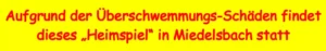 Dieses "Heimspiel" findet in Miedelsbach statt